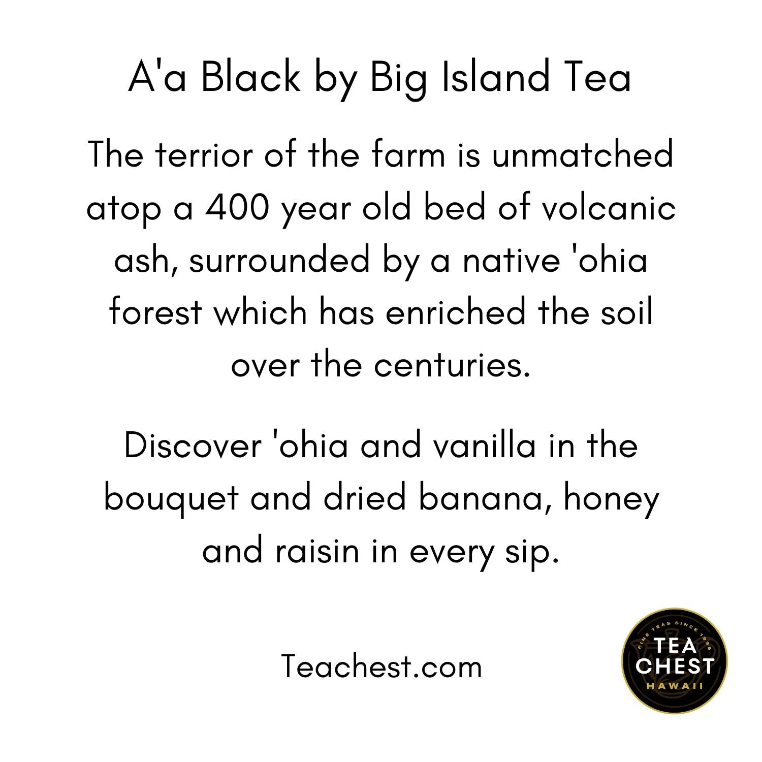 A'a Black - Some of the Finest Tea in the World